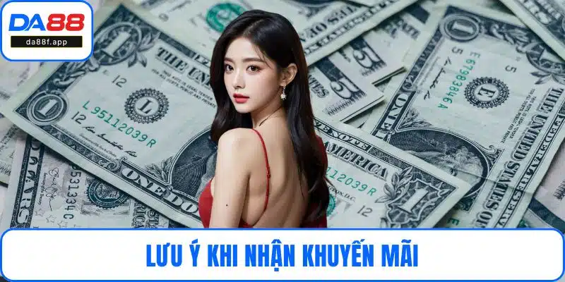 Lưu ý khi nhận khuyến mãi