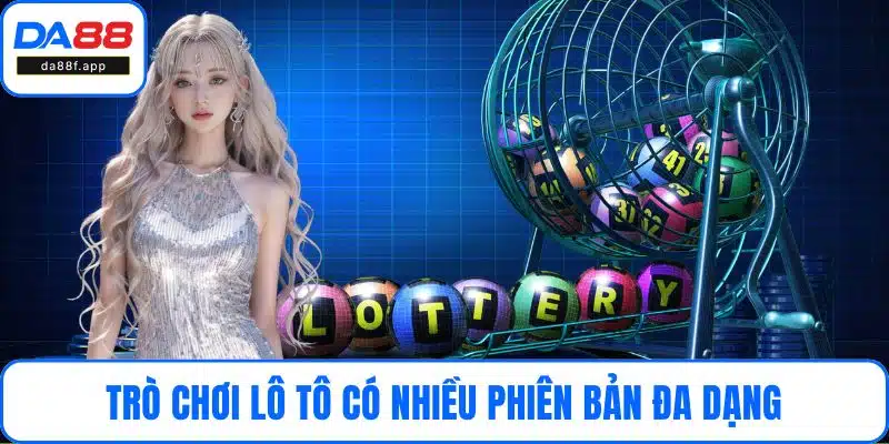 Trò chơi lô tô có nhiều phiên bản đa dạng